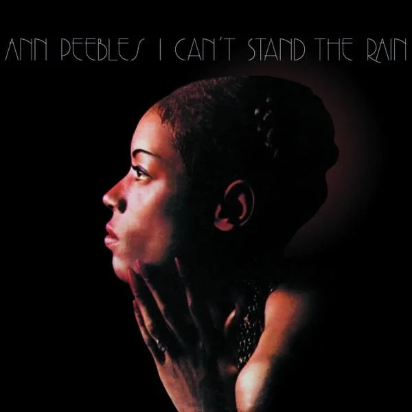 Ann Peebles – I Can't Stand The Rain