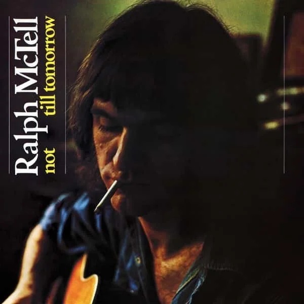 Ralph McTell –&nbsp;Not Till Tomorrow