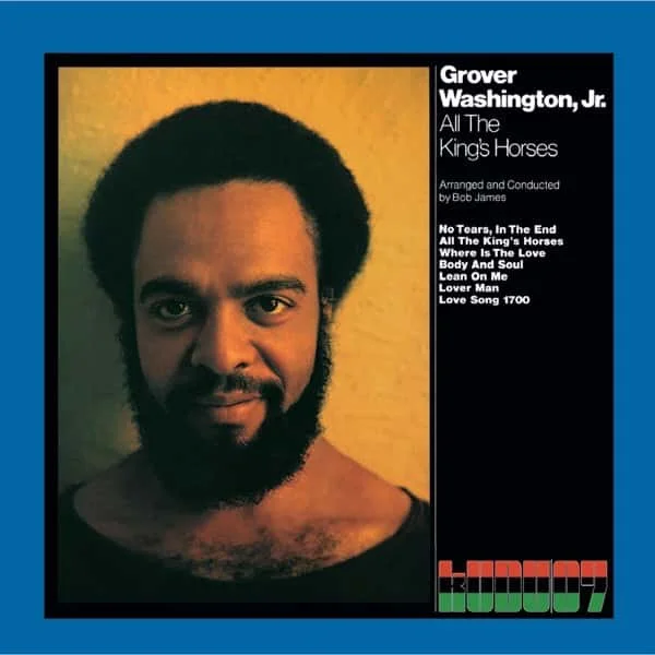Grover Washington, Jr. – All the King's Horses