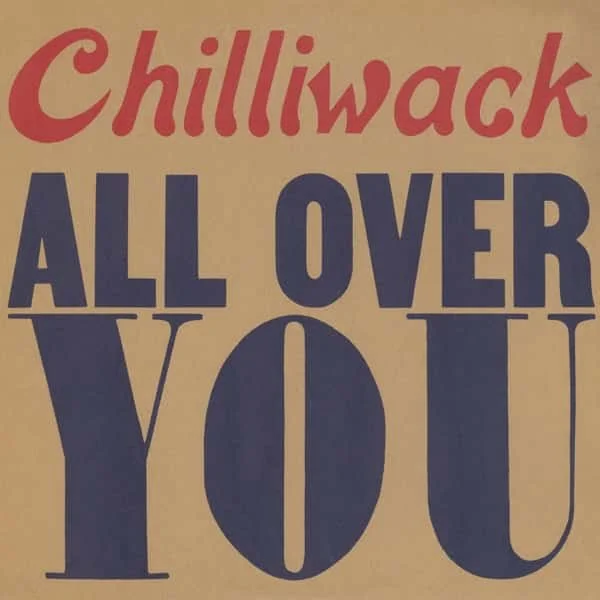 Chilliwack – All Over You