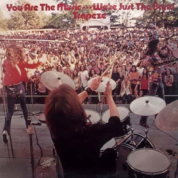 Trapeze – You Are the Music...We're Just the Band