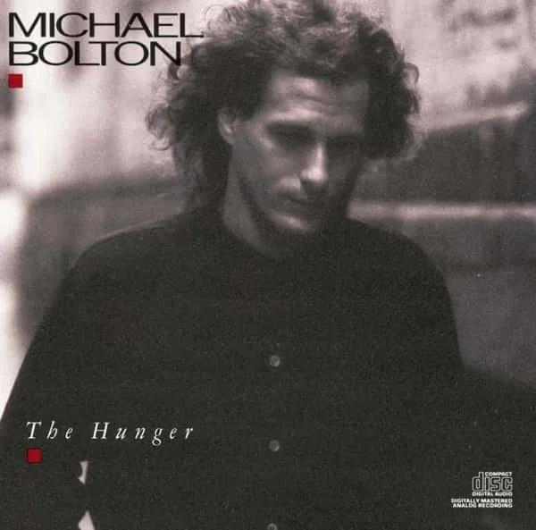 Michael Bolton –&nbsp;The Hunger
