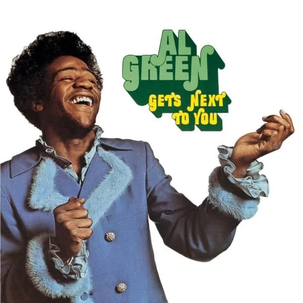 Al Green –&nbsp;Gets Next To You