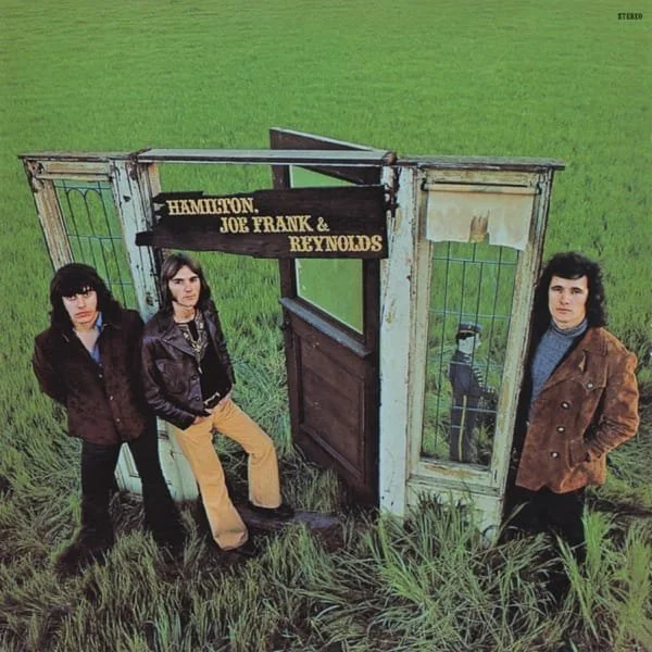 Hamilton, Joe Frank &amp; Reynolds – Hamilton, Joe Frank &amp; Reynolds (Self-Titled)