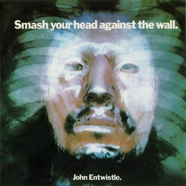 John Entwistle – Smash Your Head Against the Wall
