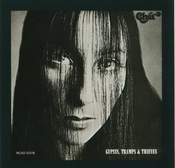 Cher – Gypsys, Tramps &amp; Thieves