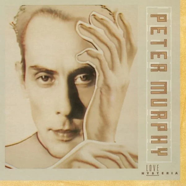 Peter Murphy –&nbsp;Love Hysteria