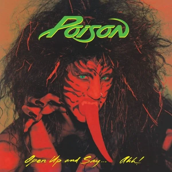 Poison – Open Up and Say... Ahh!