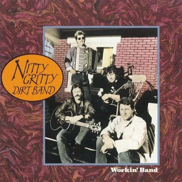 Nitty Gritty Dirt Band – Workin' Band