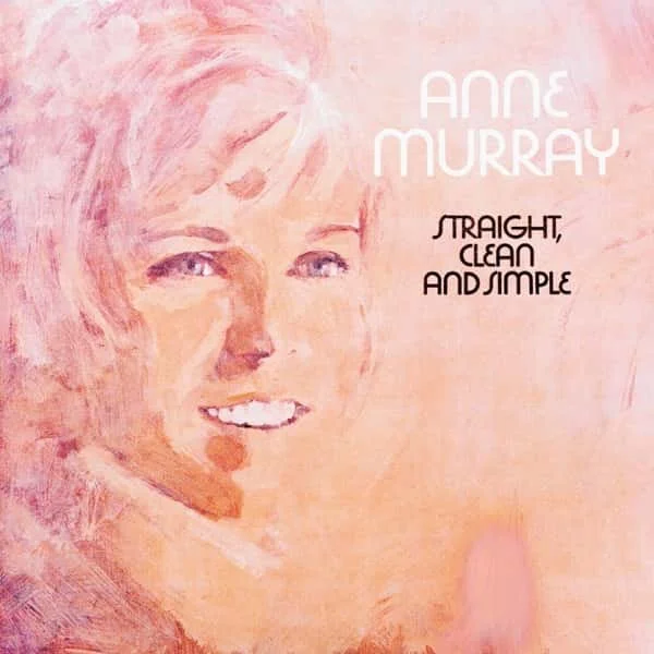 Anne Murray – Straight, Clean and Simple