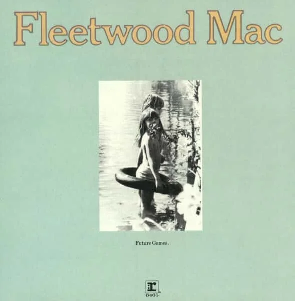 Fleetwood Mac –&nbsp;Future Games