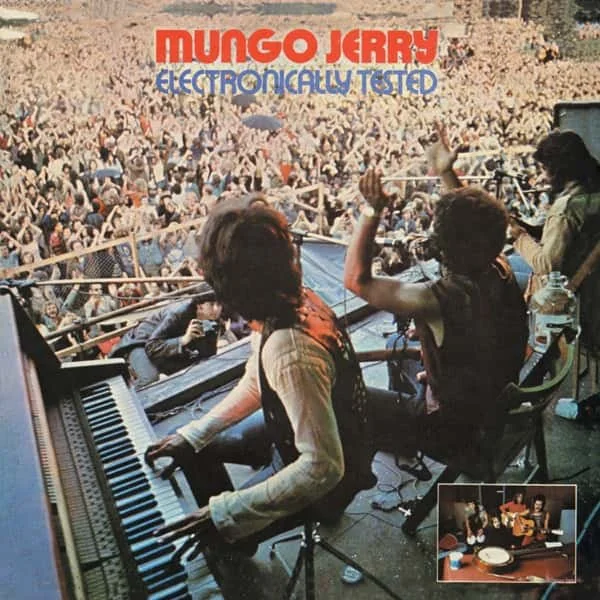 Mungo Jerry –&nbsp;Electronically Tested
