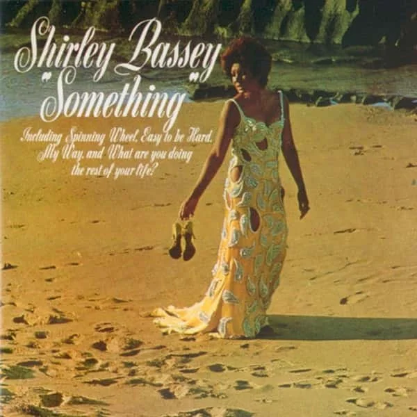 Shirley Bassey – Something