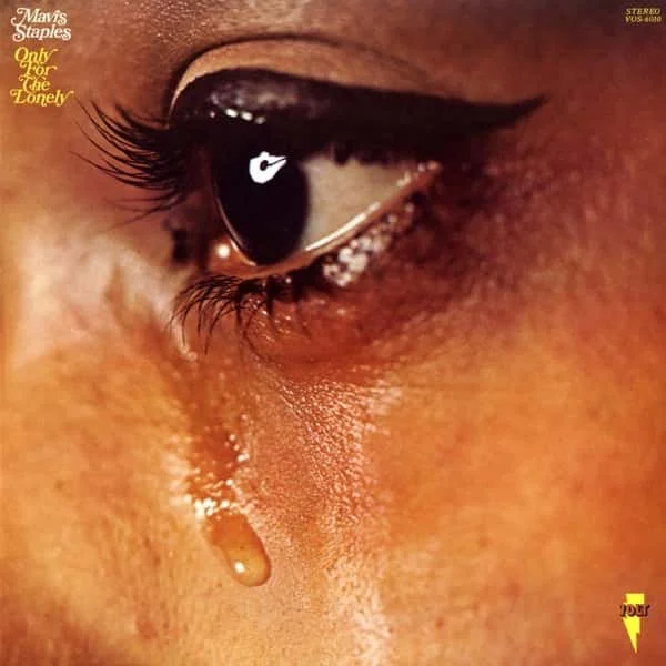 Mavis Staples –&nbsp;Only For the Lonely