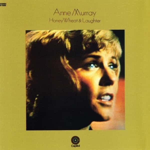 Anne Murray –&nbsp;Honey, Wheat &amp; Laughter