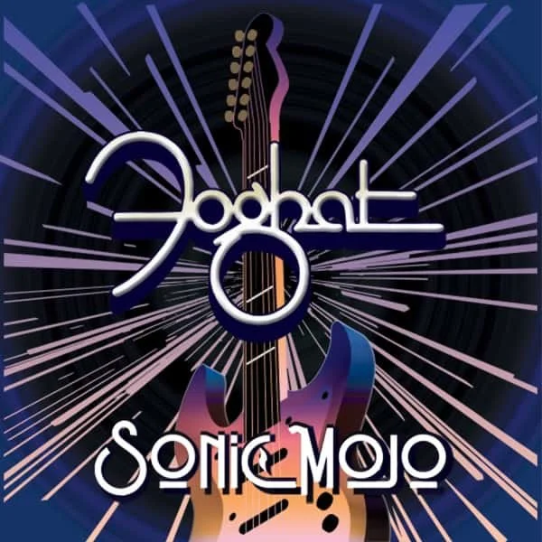 Foghat –&nbsp;Sonic Mojo