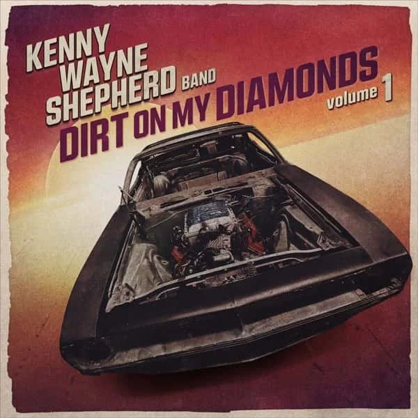 Kenny Wayne Shepherd –&nbsp;Dirt on My Diamonds, Vol. 1