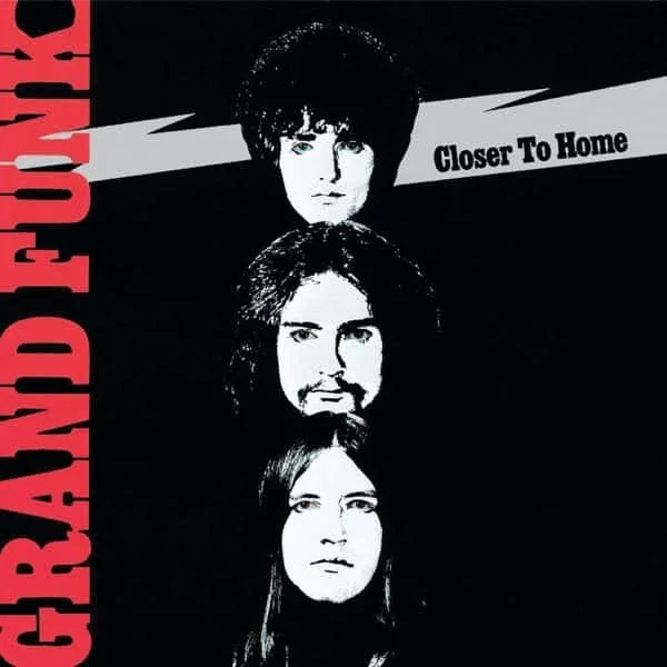 Grand Funk Railroad – Closer to Home