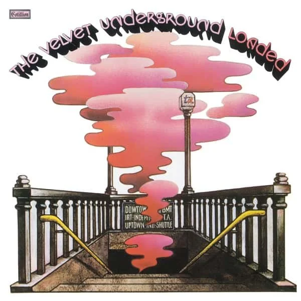 The Velvet Underground –&nbsp;Loaded