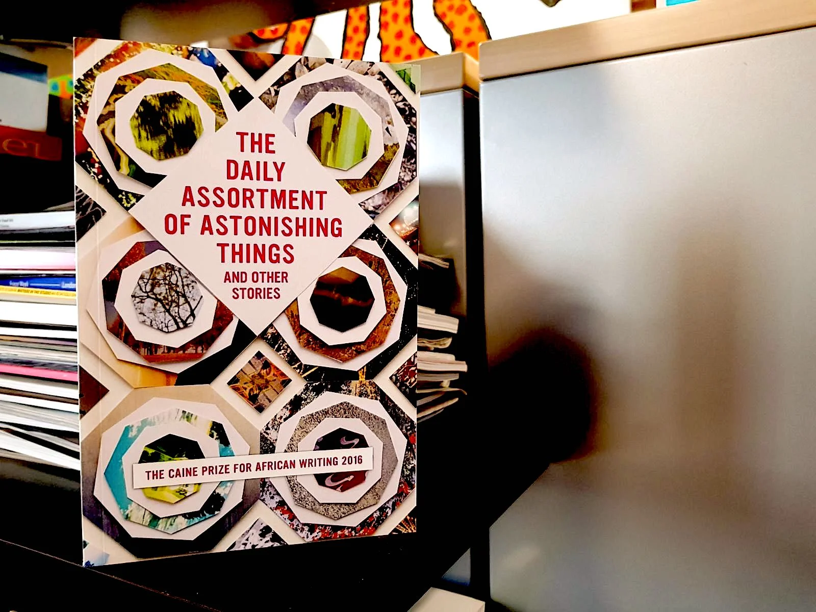Cover of 2016 anthology 'The Daily Assortment of Astonishing Things' including the shortlisted stories that were translated into Kiswahili.