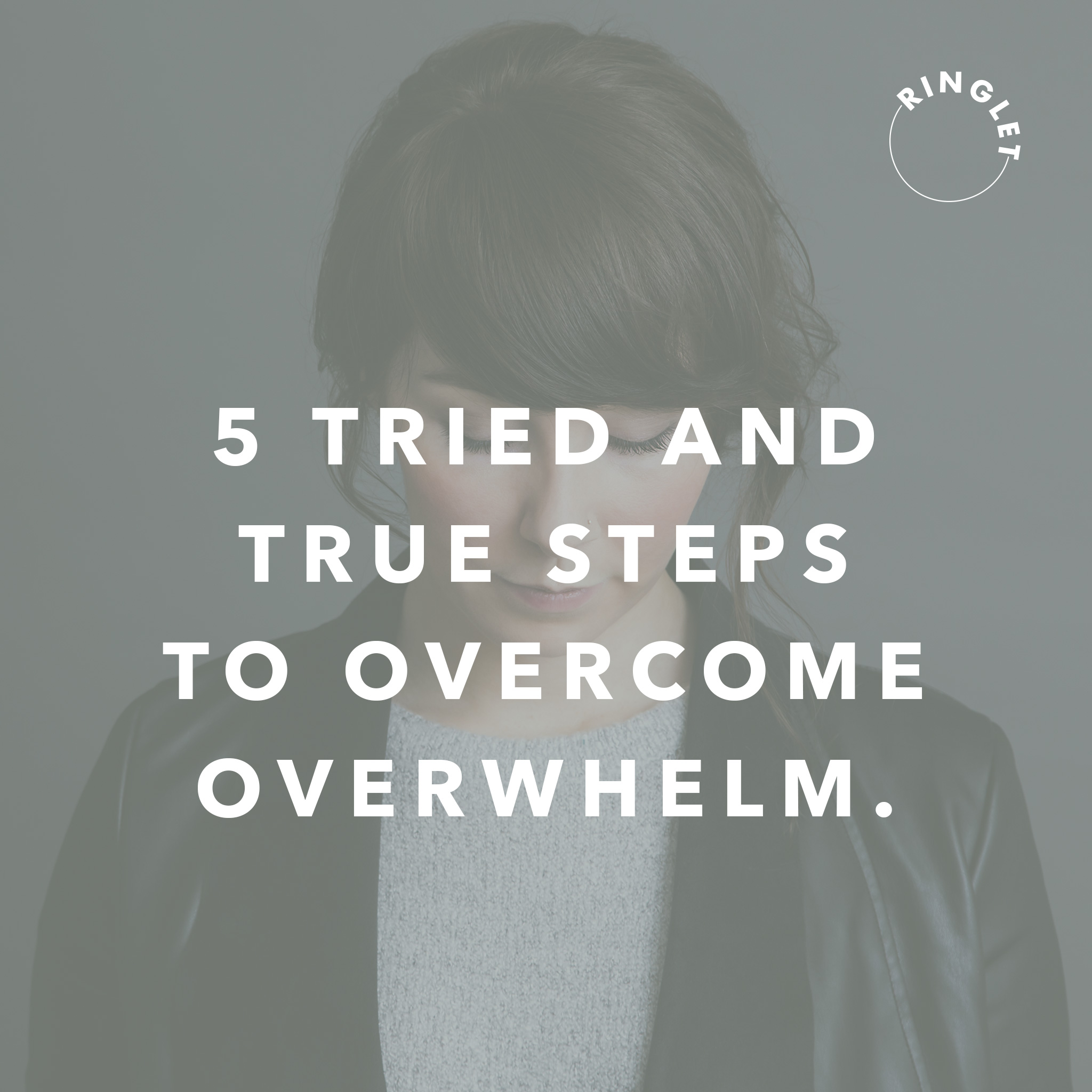 5Tried&TrueStepsToOvercome.jpg