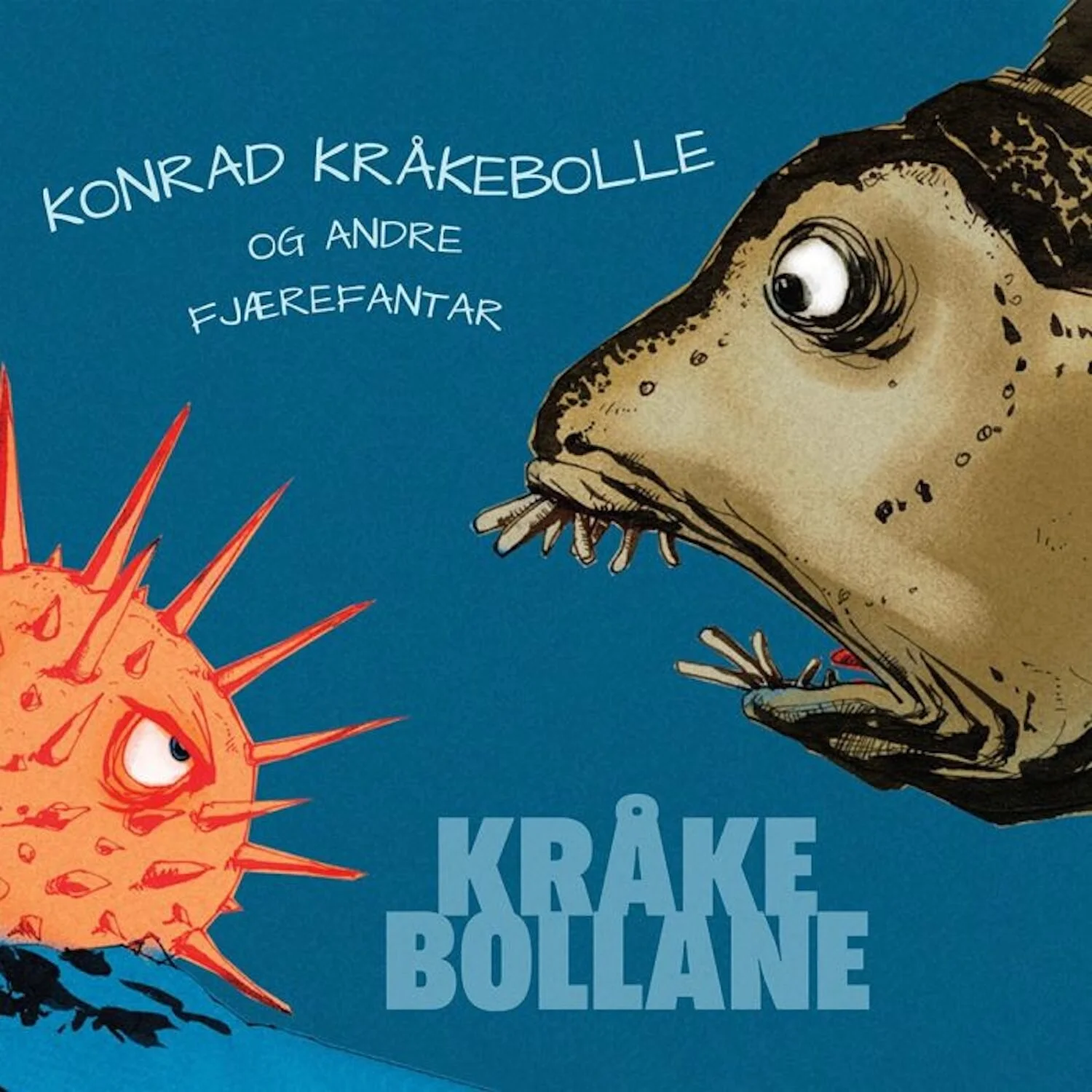Kråkebollane - Konrad Kråkebolle og andre fjærefantar