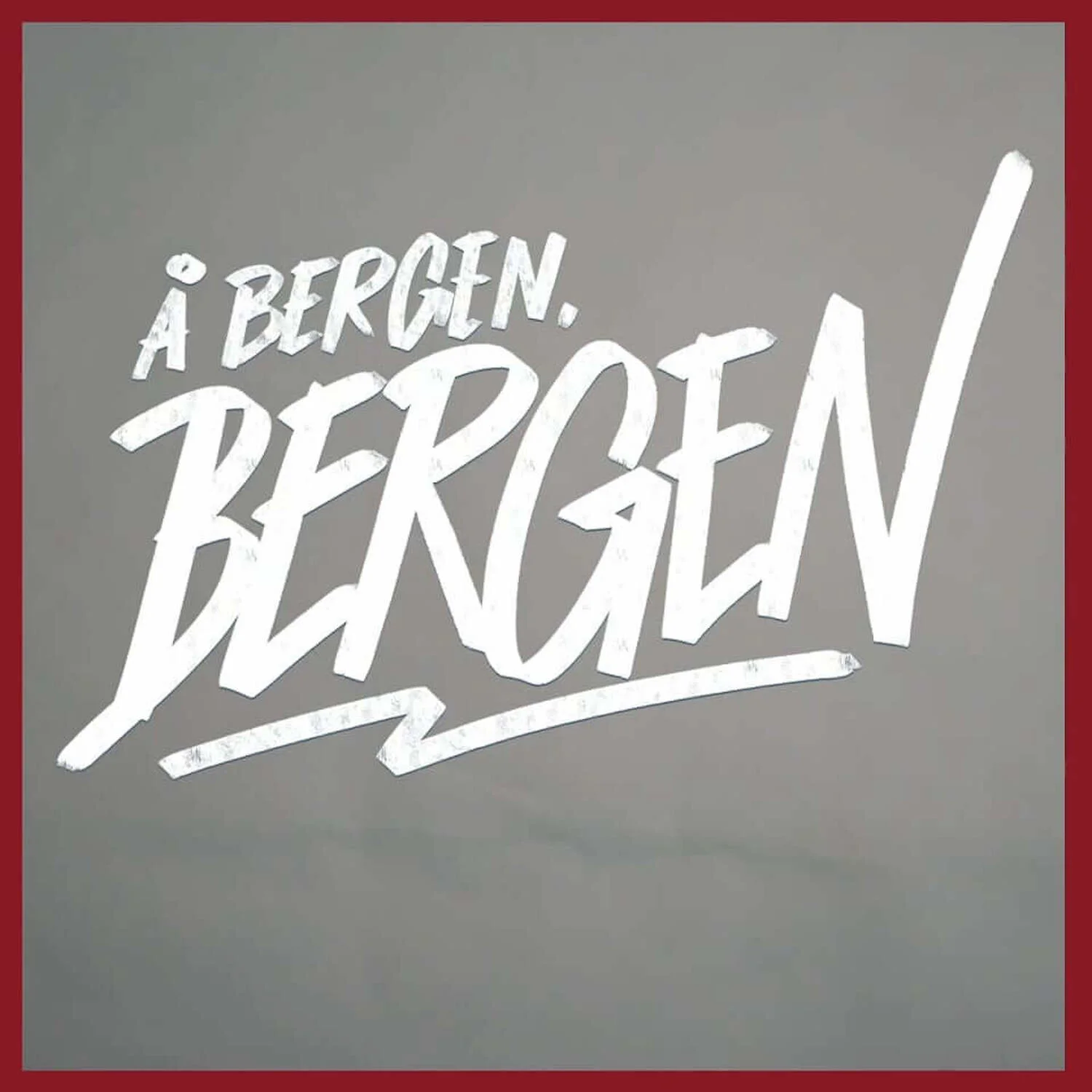 Å Bergen, Bergen