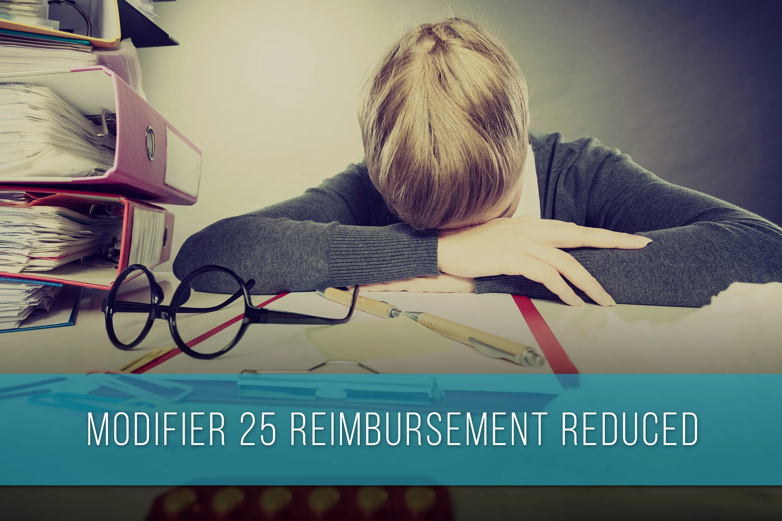 Modifier 25 Reimbursement Reduced