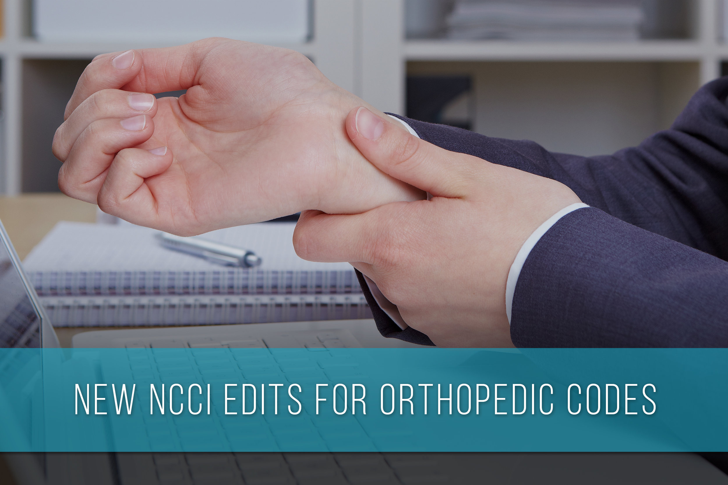 New NCCI Edits for Orthopedic Codes