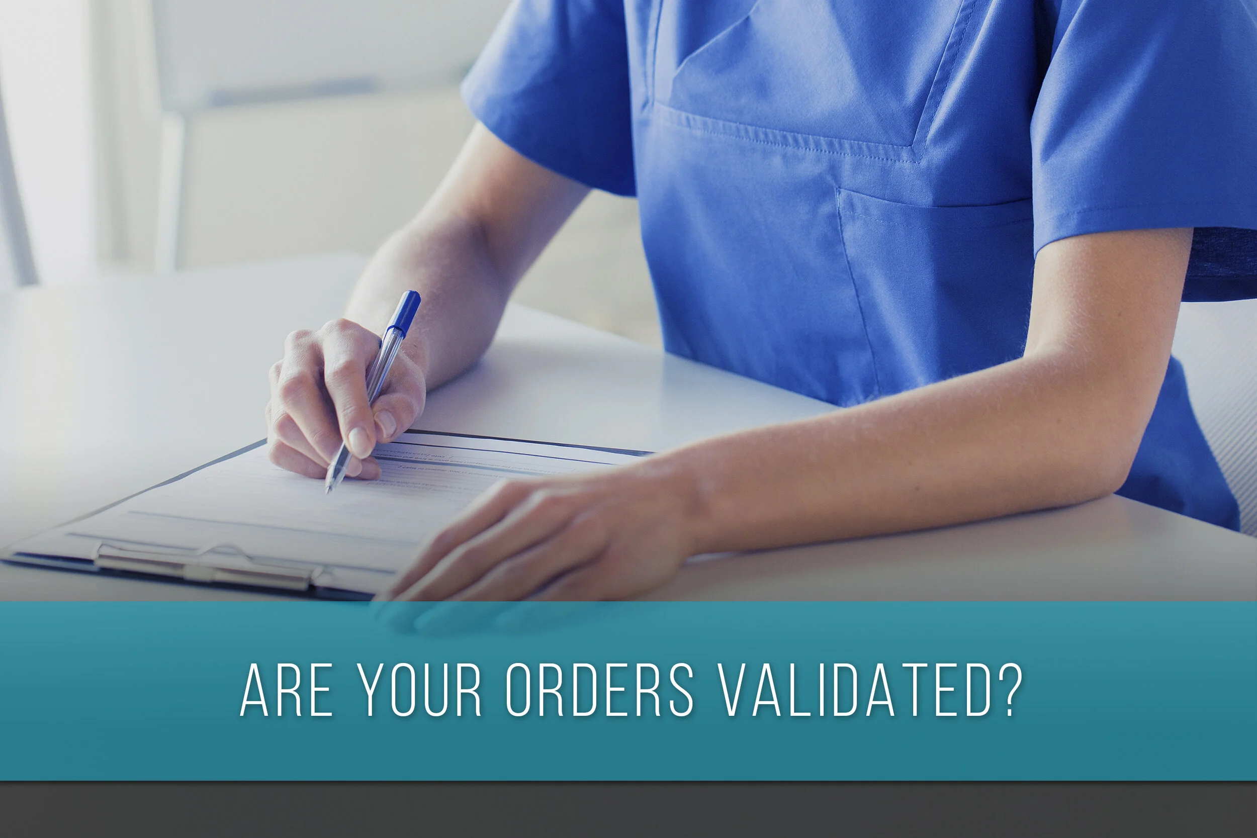 Are Your Orders Validated?