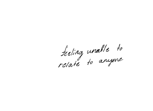 feeling unable to relate.gif