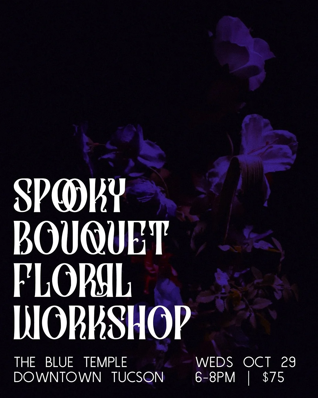Join us for a spooky good time at the @bluetempletucson 🌙 Wednesday, Oct 29th at 6pm&hellip;come take a Bouquet Making Workshop in the yurt using black roses, fall floral and more Bloom Maven style. Spaces are limited so reserve your seats now at bl