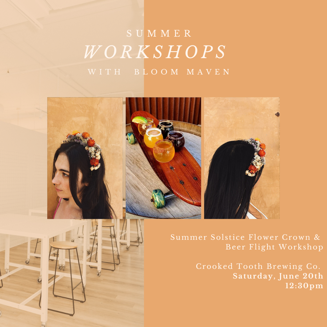 Summer Solstice Flower Crown + Beer Flight  | Crooked Tooth Brewing Co. June 20th