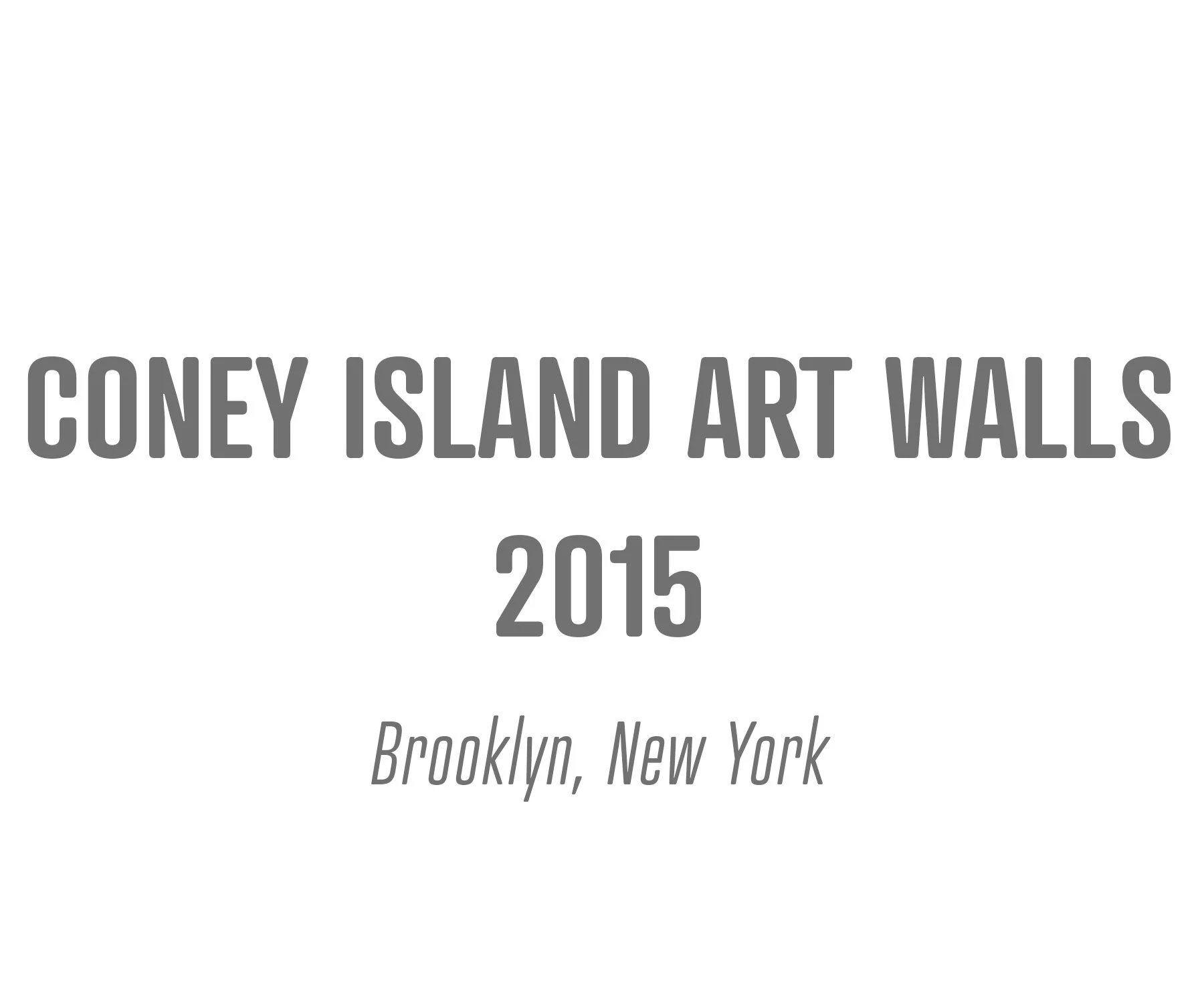  Presented by Thor Equities, Coney Art Walls was an outdoor museum of street art curated by Joseph Sitt and Jeffrey Deitch. Located at 3050 Stillwell Avenue near the beach and boardwalk in Coney Island, the public art wall project also offered live e