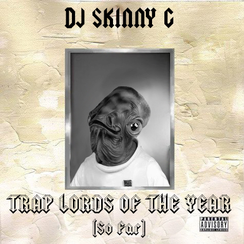 Trap Lords of the Year (So Far) (2014 Mixtape)