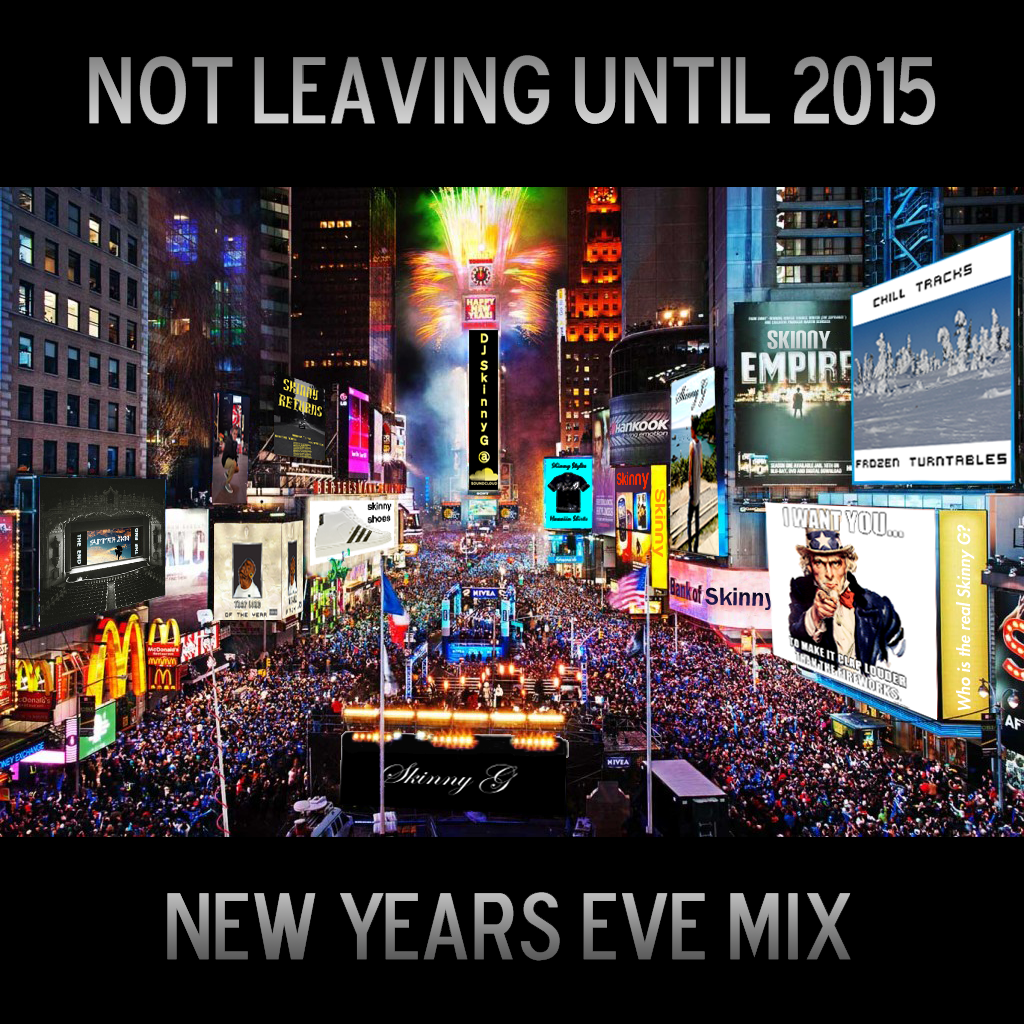 Not Leaving Until 2015 (NYE 2014 Mixtape)