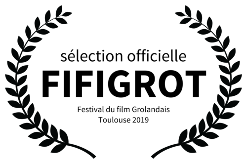 slection+officielle+-+FIFIGROT+-+Festival+du+film+Grolandais+Toulouse+2019.png