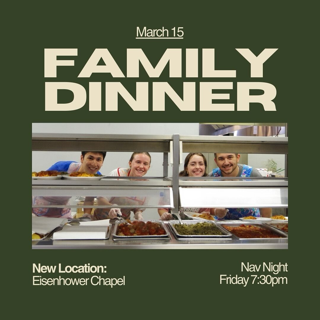 Nav Night this Friday is FAMILY DINNER 🥘
Time: 7:30pm Friday
New Location: Eisenhower Chapel
What to bring: Seniors/Juniors bring your favorite main dishes! Sophomores your favorite appetizers! Freshmen your favorite desserts!