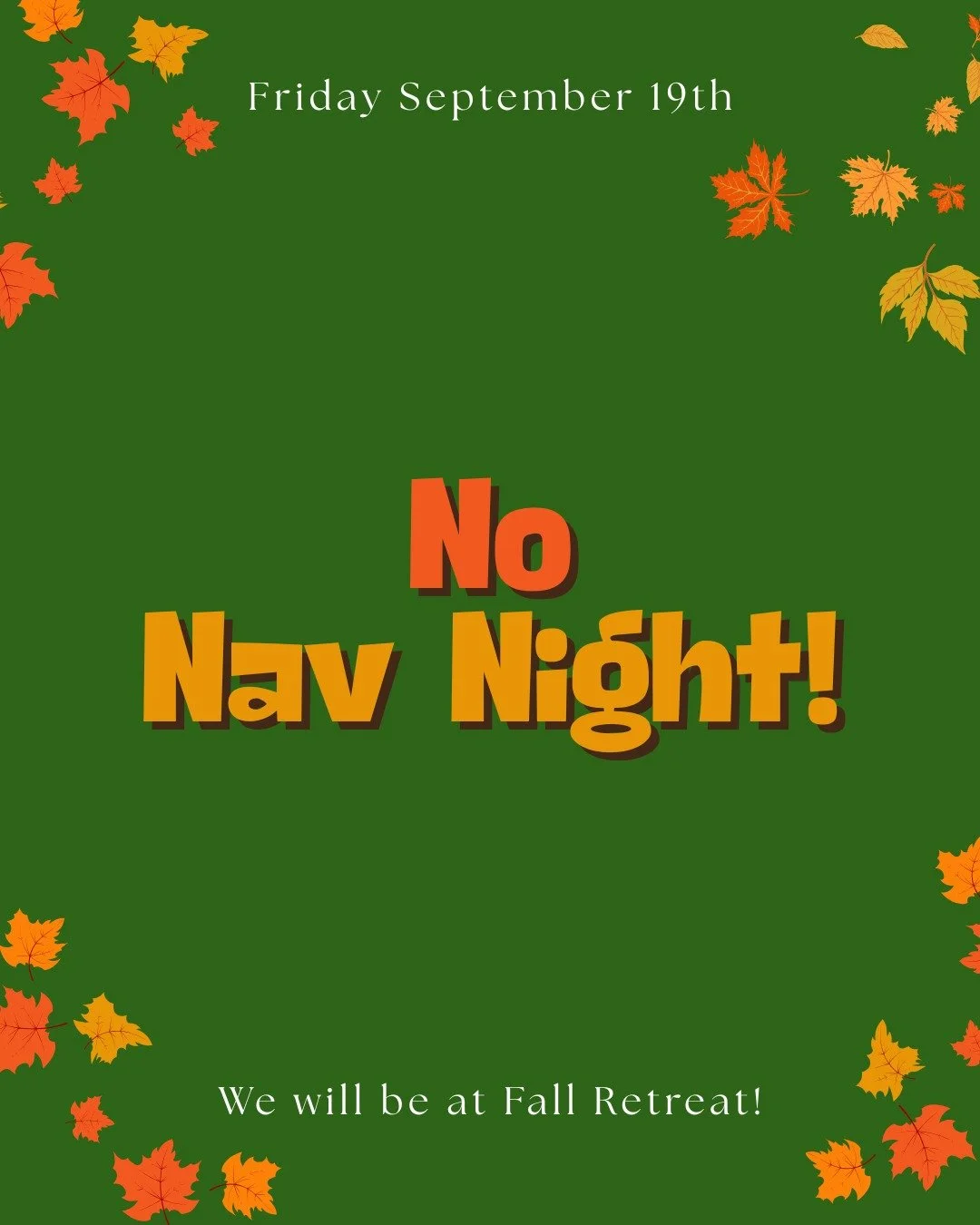We will not be having Nav Night this week! We will be in at His Thousand Hills in Wellsboro, PA attending our Fall Retreat.

Next week we will be having our regularly scheduled Nav Night!