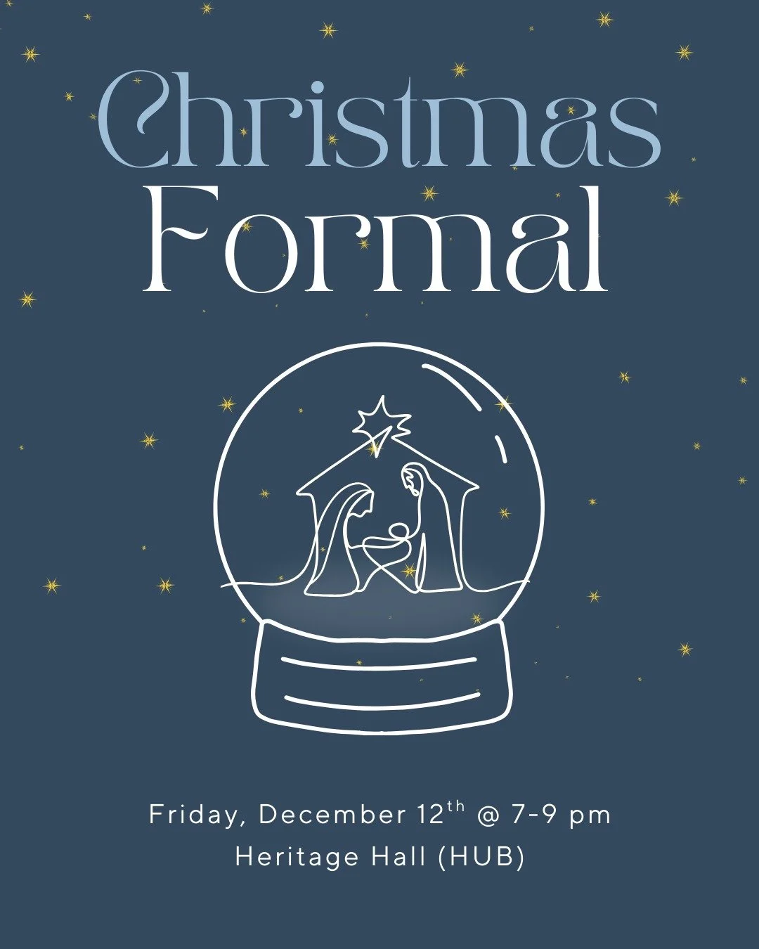 CHRISTMAS FORMAL!!!
FRIDAY. 7-9. HERITAGE HALL (HUB).
GET HYPE TO DANCE!!!
