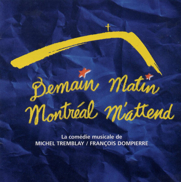 1995-Demain Matin Montréal m'attend_Comédie musicale.jpg