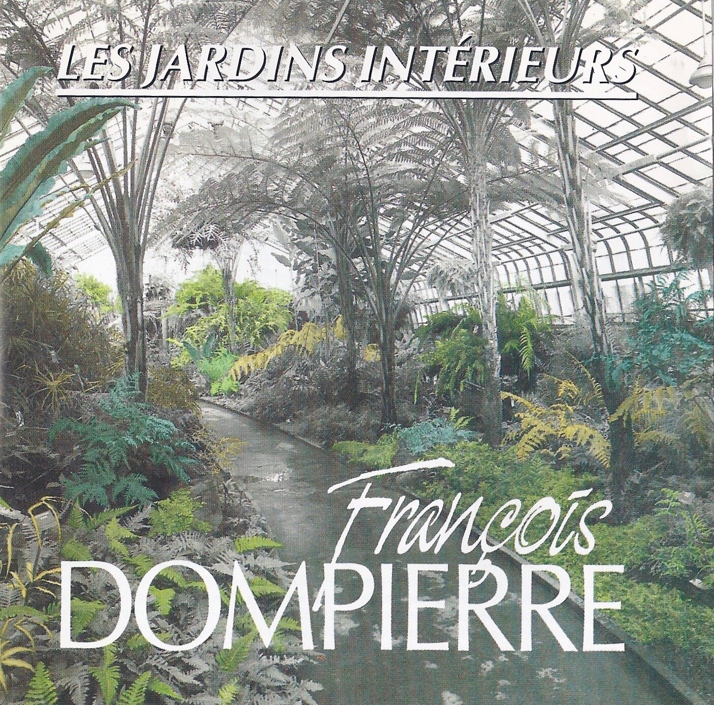 1989-Les Jardins intérieurs_Jardin botanique de Mtl_instrumental.jpg