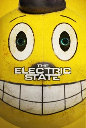 The Electric State - Anthony and Joe Russo (2025)