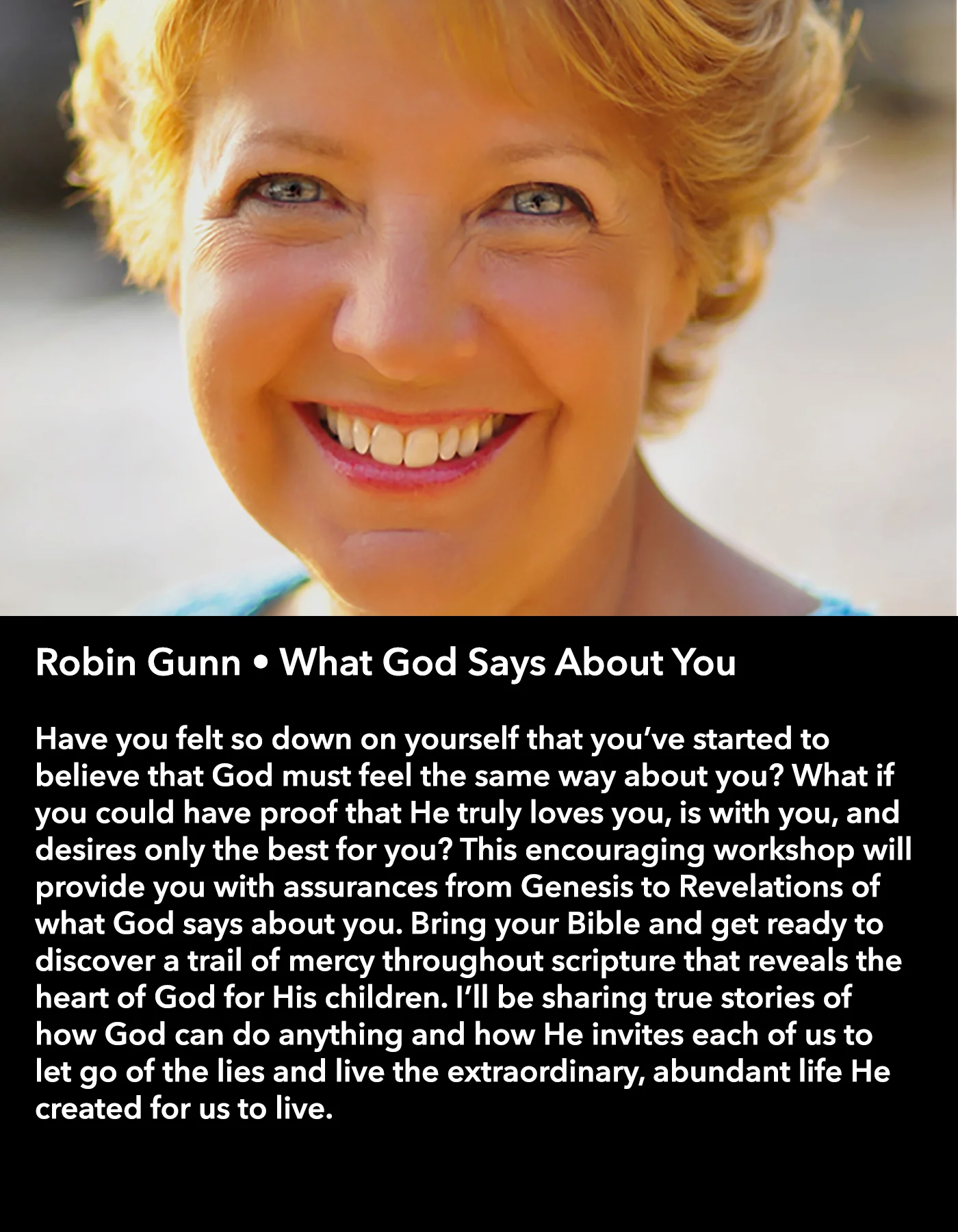 Robin Gunn • What God Says About You • Friday Night, March 17 • 8:30 – 9:45 pm