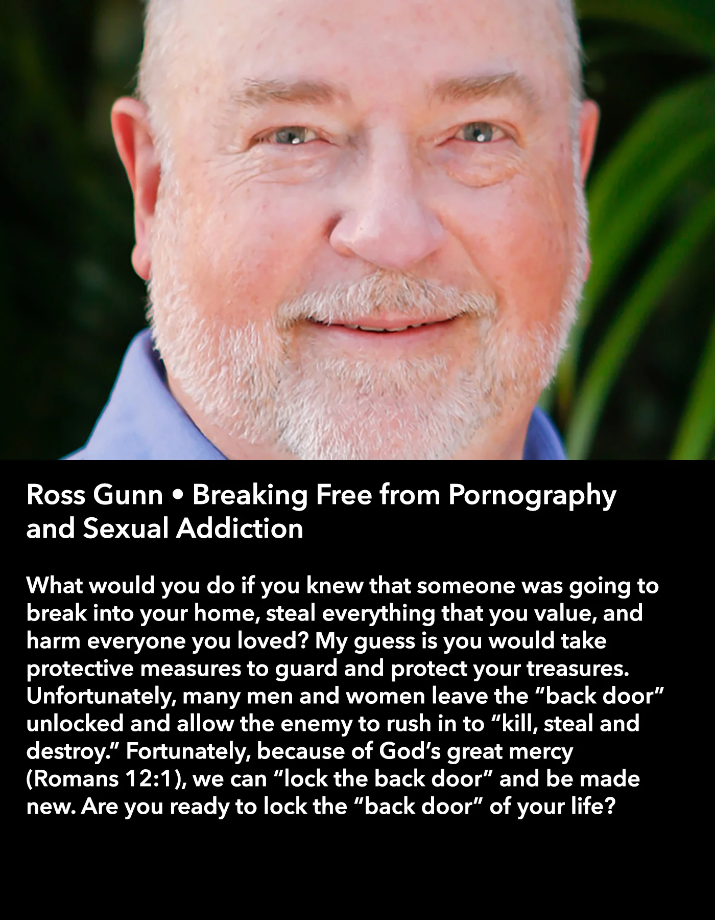 Ross Gunn • Breaking Free from Pornography and Sexual Addiction • Friday Night, March 17 • 8:30 – 9:45 pm