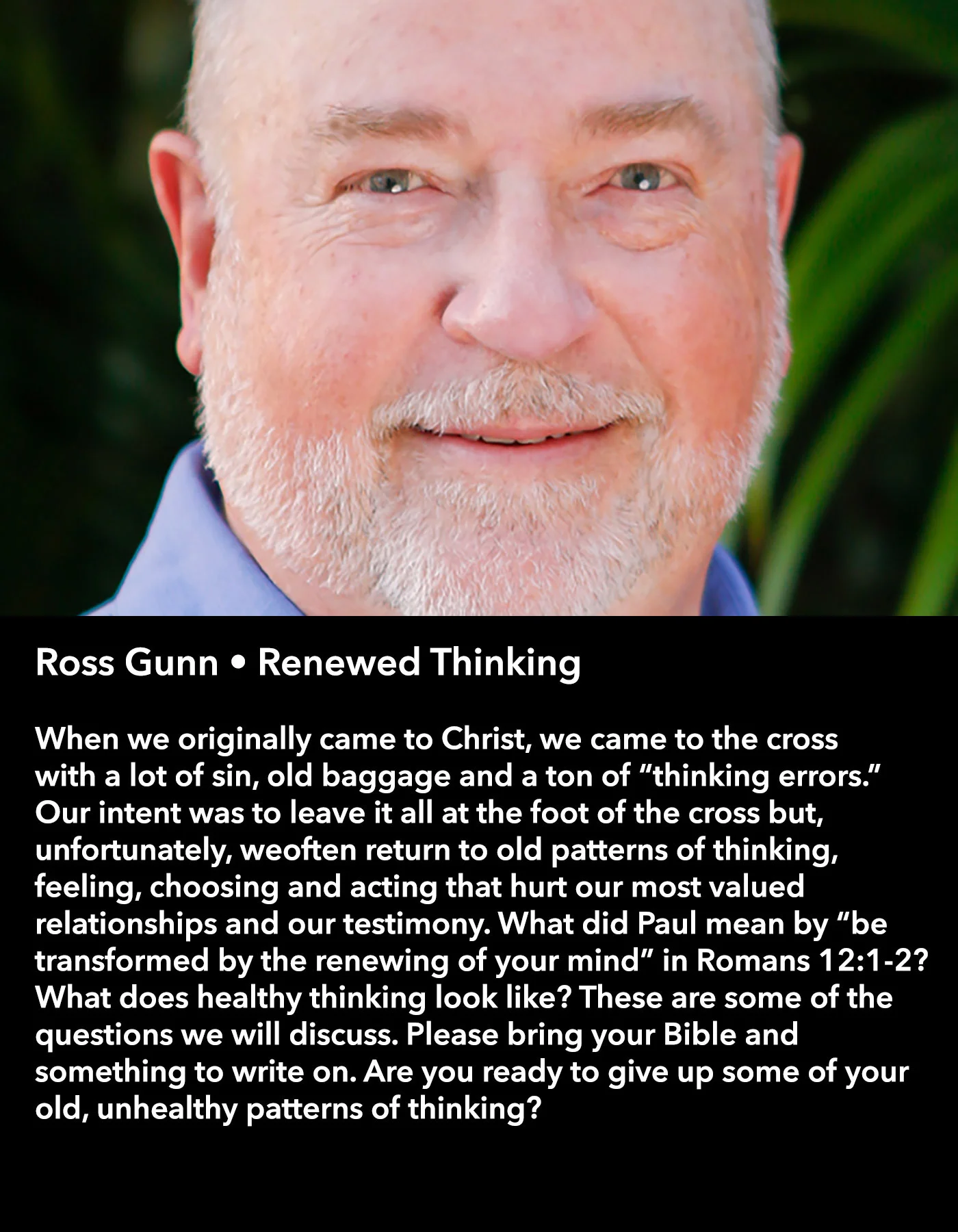 Ross Gunn • Renewed Thinking • Saturday Morning, March 18 • 10:30 – 11:45 am