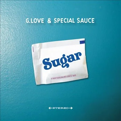 G. Love & Special Sauce - Sugar