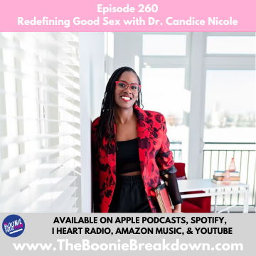 Episode 260- Redefining Good Sex with Dr. Candice Nicole