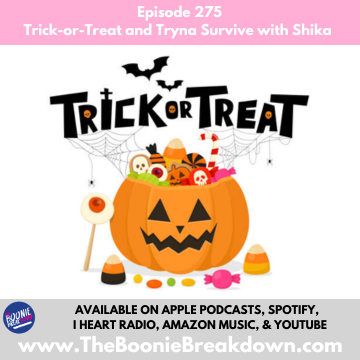 Episode 275 - Trick-or-Treat and Tryna Survive with Shika 