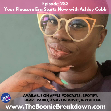 Episode 283 - Your Pleasure Era Starts Now with Ashley Cobb